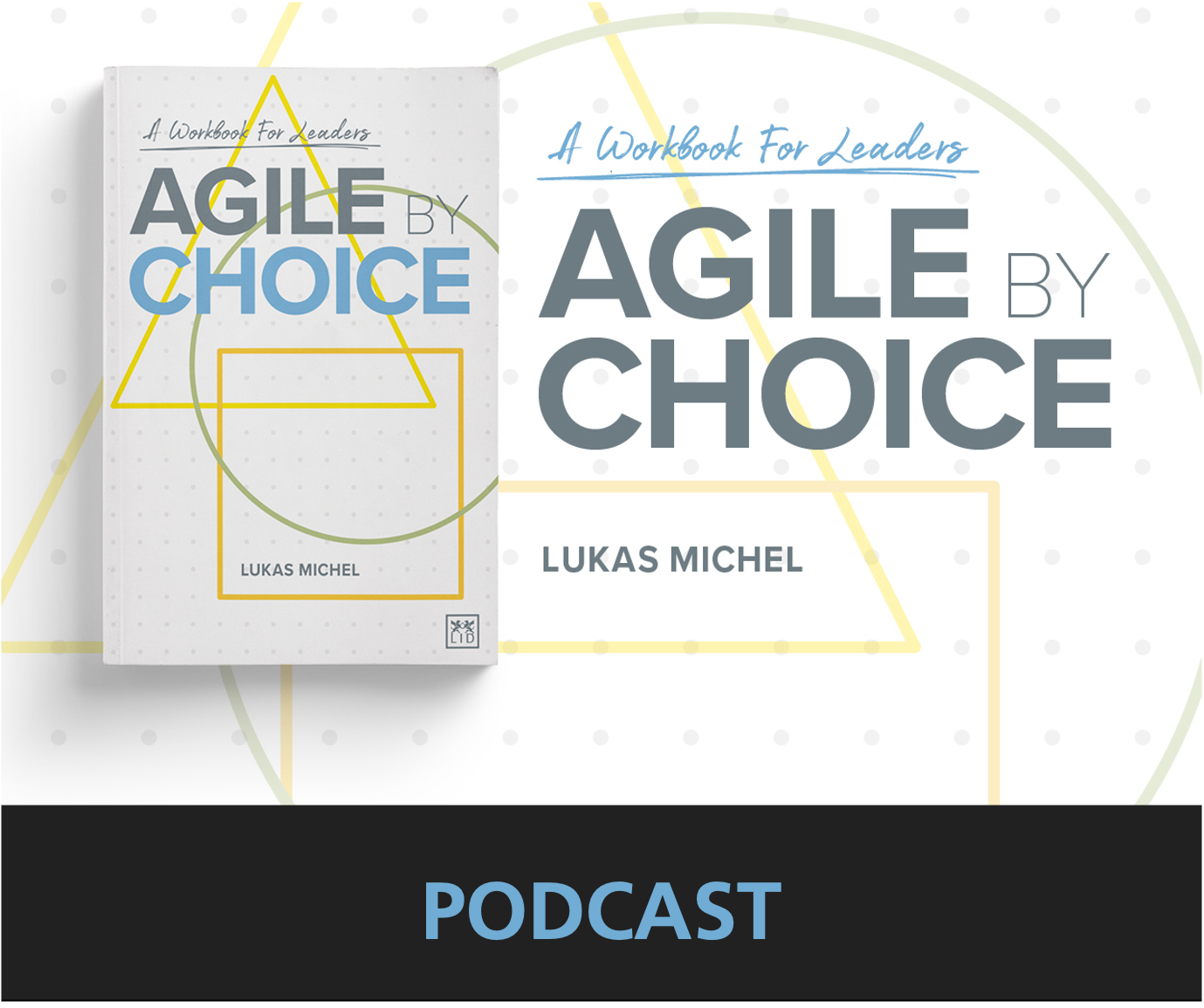 How to be agile by choice?